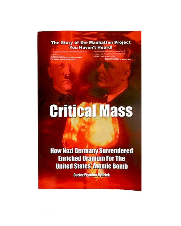 Critical Mass: How Nazi Germany Surrendered Enriched Uranium for the United States